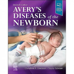 Avery's Diseases of the Newborn book by Christine A. Gleason MD, Taylor Sawyer DO MEd - Back Cover