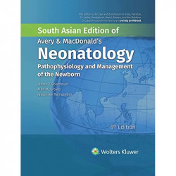 Avery & MacDonald's Neonatology: Pathophysiology and Management of the Newborn, 8ed, South Asian ed book by James P. Boardma… -