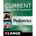 CURRENT Diagnosis & Treatment Pediatrics, 27th Edition (Current Pediatric Diagnosis & Treatment) book by Maya Bunik, Myron J…