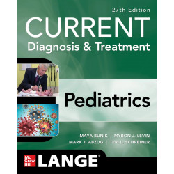 CURRENT Diagnosis & Treatment Pediatrics, 27th Edition (Current Pediatric Diagnosis & Treatment) book by Maya Bunik, Myron J…