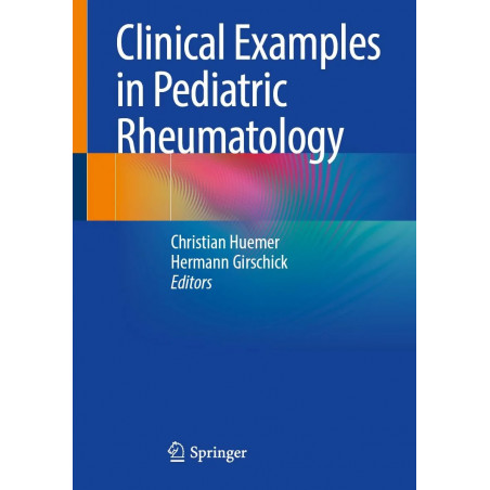 Clinical Examples in Pediatric Rheumatology book by Christian Huemer, Hermann Girschick