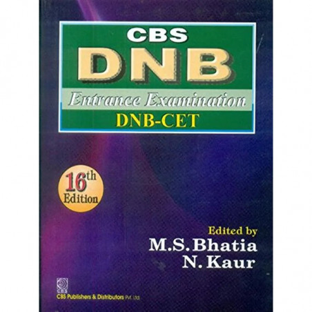 CBS DNB ENTRANCE EXAMINATION DNB-CET, 16EDN (PB 2015) book by BHATIA M.S