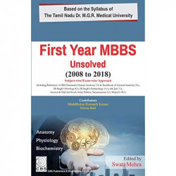 FIRST YEAR MBBS UNSOLVED 2008 TO 2018 (THE TAMIL NADU DR. MGR MEDICAL UNIVERSITY) (PB 2019) book by MEHRA S - Back Cover