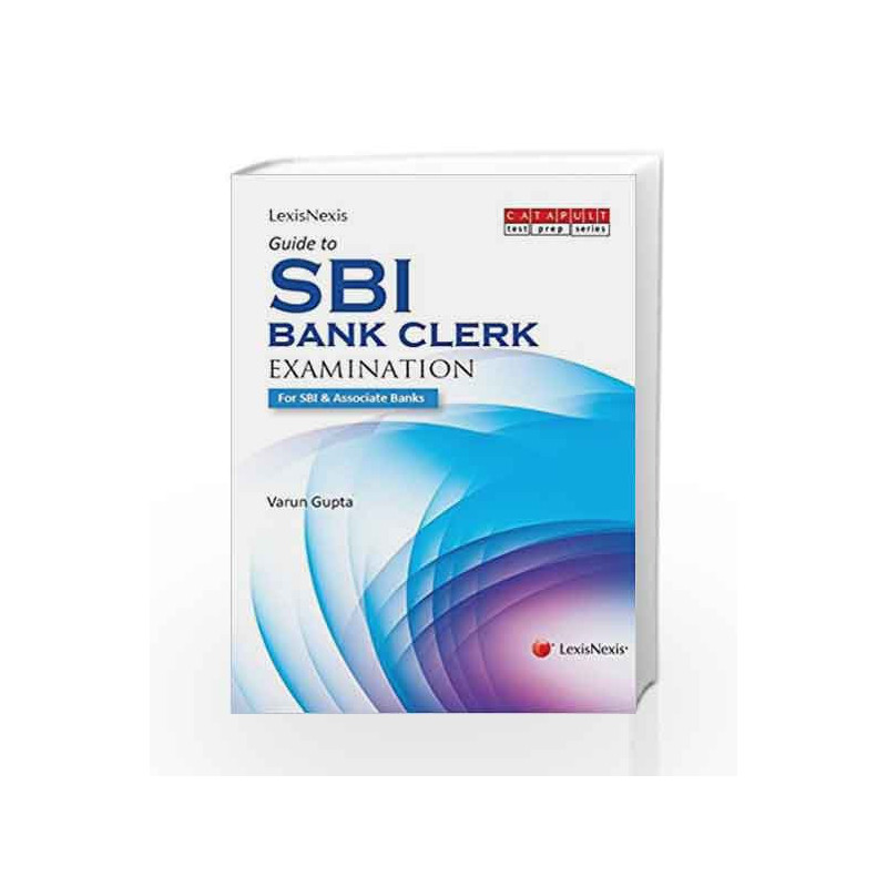 Lexisnexis Guide to SBI - Bank Clerk Examination by Varun Gupta Book-9789351436348
