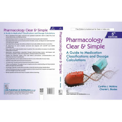 Pharmacology Clear & Simple, 5/e | A Guide to Medication Classifications and Dosage Calculations - 2026 (CBSPD Edition) book… -