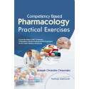 Competency Based Pharmacology Practical Exercises (Pb 2025) book by Rakesh Chandra Chaurasia