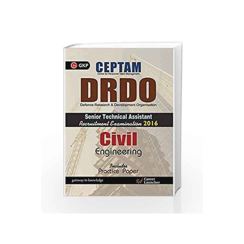 DRDO (CEPTAM) Sr. Tech. Asst. Civil Engineering: Senior Technical Assistant Civil Engineering by GKP Book-9789351443667