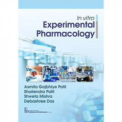 IN VITRO EXPERIMENTAL PHARMACOLOGY (PB 2019) book by ASMITA GAJBHIYE PATIL - Back Cover