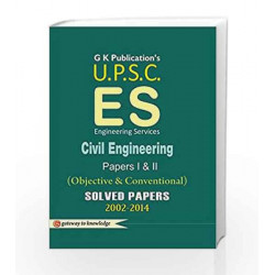 UPSC ES Civil Engineering Paper I & II Objective & Conventional (Solved Paper 2002-2014) by GKP Book-9789351443827