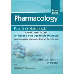 PHARMACOLOGY PRACTICAL NOTEBOOK FOR SECOND YEAR DIPLOMA IN PHARMACY 2ED (PB 2023) book by SHARMA V.D.