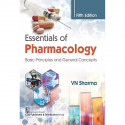ESSENTIALS OF PHARMACOLOGY BASIC PRINCIPLES AND GENERAL CONCEPTS 5ED (PB 2023) book by VN SHARMA