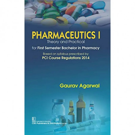 Pharmaceutics I: Theory and Practical book by G. Aggrawal