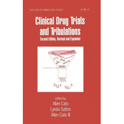 CLINICAL DRUG TRIALS AND TRIBULATIONS 2/E(DRUGS & PHARM.SCIENCES, VOL 120) ISE book by Allen Cato, Allen Sutton