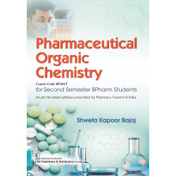 PHARMACEUTICAL ORGANIC CHEMISTRY FOR SECOND SEMESTER BPHARMA STUDENTS (PB 2024) book by SHWETA KAPOOR BAJAJ