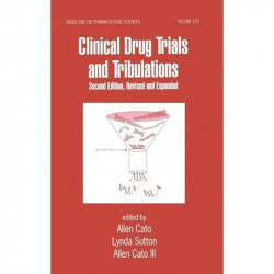 CLINICAL DRUG TRIALS AND TRIBULATIONS 2/E(DRUGS & PHARM.SCIENCES, VOL 120) ISE book by Allen Cato, Allen Sutton - Back Cover