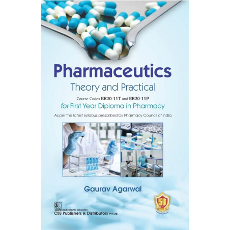 Pharmaceutics Theory And Practical For First Year Diploma In Pharmacy (Pb 2024) book by AGARWAL G