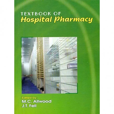 TEXTBOOK OF HOSPITAL PHARMACY (PB 2010) book by ALLWOOD M C