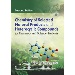 Chemistry of Selected Natural Products and Heterocyclic Compounds for Pharmacy and Science Students2/e book by Anees Ahmad S…