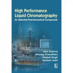 High Performance Liquid Chromatography for Selected Pharmaceutical Compounds (PB 2027) book by Alok Sharma, Anurag Chaudhary - B