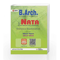 NATA (B.ARCH) Guide Bachelor of Architecture Ent.Exams. by GKP Book-9789351446385