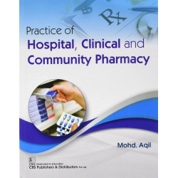 PRACTICE OF HOSPITAL CLINICAL AND COMMUNITY PHARMACY (PB 2021) book by AQIL M