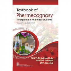 Textbook of Pharmacognosy for Diploma in Pharmacy Students | Course Code: ER20-13T | (PB - 2026) book by CH KVLSN Anjana Mal… -
