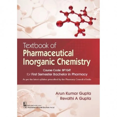 Textbook Of Pharmaceutical Inorganic Chemistry For First Semester Bachelor In Pharmacy (Pb 2025) book by ARUN KUMAR GUPTA