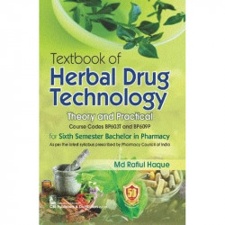 TEXTBOOK OF HERBAL DRUG TECHNOLOGY THEORY AND PRACTICAL (PB 2023) book by HAQUE MD R