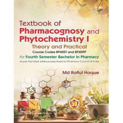 Pharmacognosy and Phytochemistry I Theory and Practical book by Md Rafiul Haque