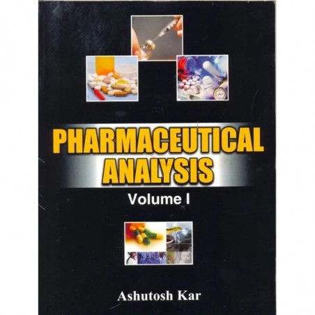 Pharmaceutical Analysis Vol 1 (Pb 2020): Volume 1 [Paperback] Kar A book by KAR A