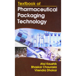 TEXTBOOK OF PHARMACEUTICAL PACKAGING TECHNOLOGY (PB 2019) book by KAUSHIK A.