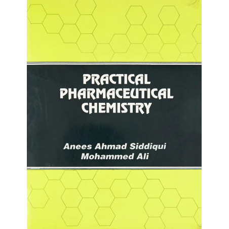 PRACTICAL PHARMACEUTICAL CHEMISTRY (PB 2023) book by ANEES A SIDDIQUI
