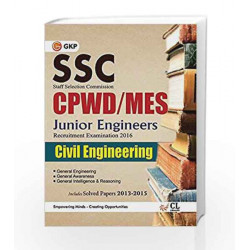 SSC CPWD - MES Civil Engineering (Junior Engg. Recruitment Exam) Includes Solved Paper 2013 - 2015 by GKP Book-9789351448563