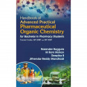 Handbook of Advanced Practical Pharmaceutical Organic Chemistry for Bachelor in Pharmacy Students | Course Codes: BP 208P an… -