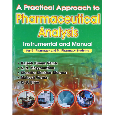A Practical Approach To Pharmaceutical Analysis Instrumental And Manual For B Pharmacy And M Pharmacy Students (Hb 2019) boo…