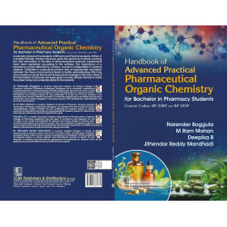 Handbook of Advanced Practical Pharmaceutical Organic Chemistry for Bachelor in Pharmacy Students | Course Codes: BP 208P an… -