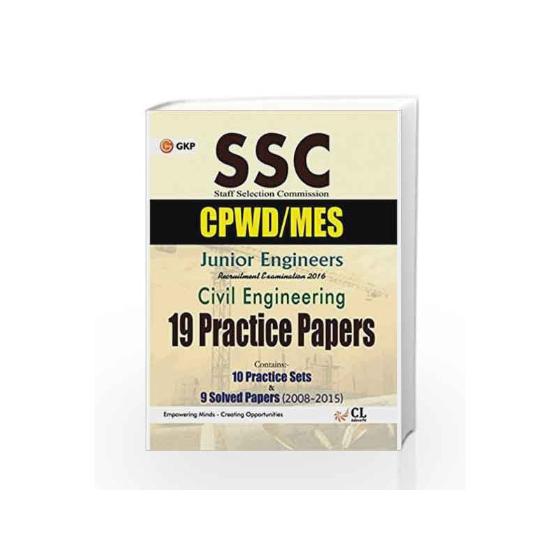 SSC Junior Engineers Civil Engineering: 19 Practice Sets and 9 Solved Papers 2008-2015 (CPWD/MES) by GKP Book-9789351448594