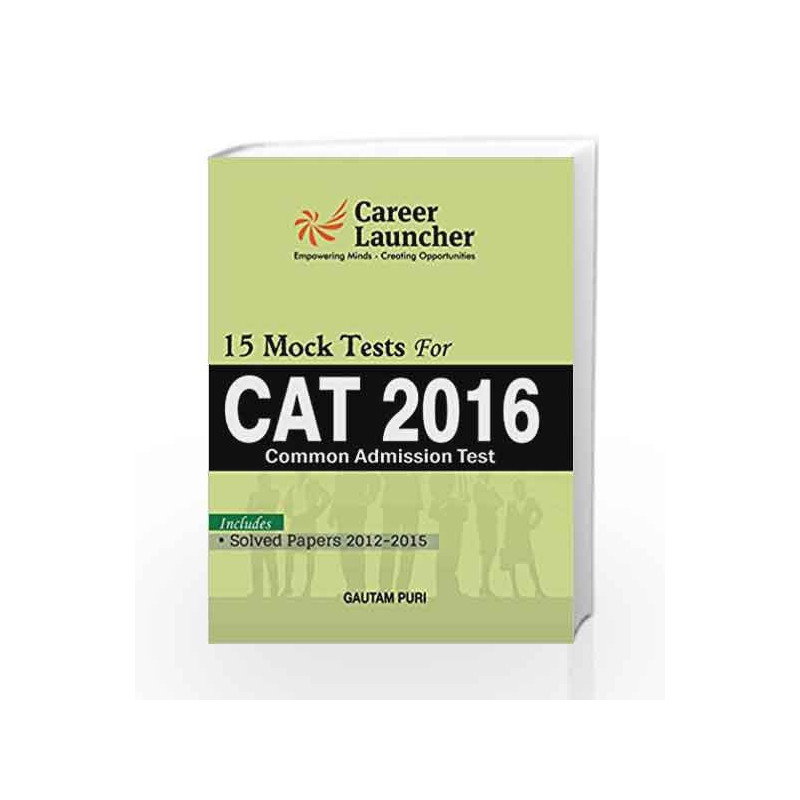 CAT 15 Mock Tests (Common Admission Test) Includes Solved Paper 2012-2015 by Gautam Puri Book-9789351448631