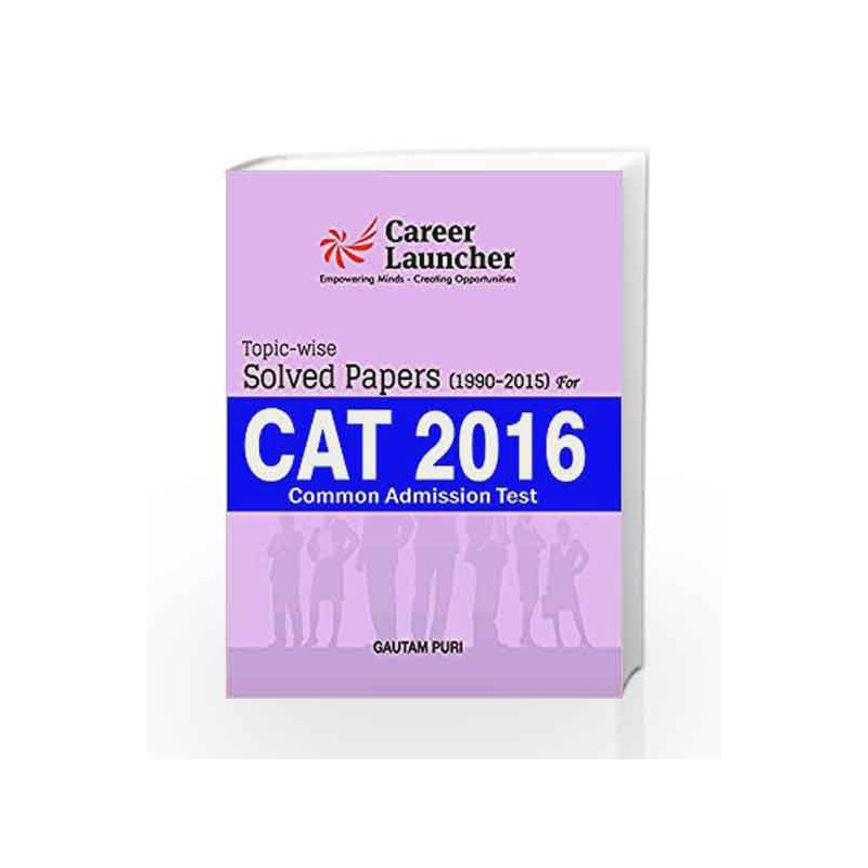 CAT (Common Admission Test) Topicwise 27 solved papers 1990-2015 by Gautam Puri Book-9789351448686