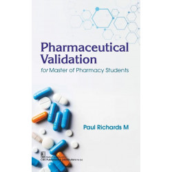 Pharmaceutical Validation for Master of Pharmacy Students (PB 2026) book by Paul Richards M