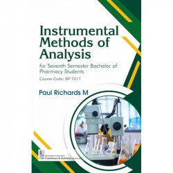Instrumental Methods of Analysis for Seventh Semester Bachelor of Pharmacy Students | Course Code: BP701T | (PB -2026 ) book… -