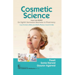 Cosmetic Science for Eighth Semester Bachelor in Pharmacy Course Code BP809ET book by Preeti, Sonia Narwal