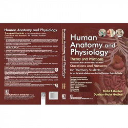 Human Anatomy and Physiology | Theory and Practicals | Questions and Answers for Pharmacy Students - 2025 | Course Codes BP… - A