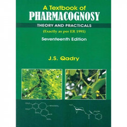 A Textbook Of Pharmacognosy Theory And Practicals 17Ed (Pb 2019) book by QADRY J.S.