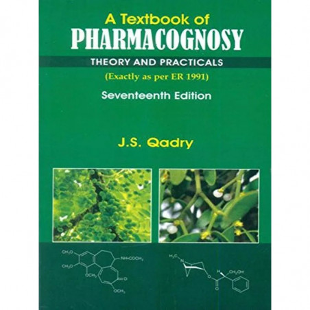 A Textbook Of Pharmacognosy Theory And Practicals 17Ed (Pb 2019) book by QADRY J.S.