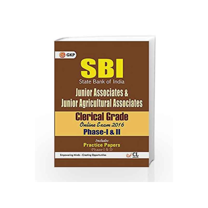 SBI Junior Associates & Junior Agricultural Associated Clerical Grade Phase - I & Phase II Guide 2016 by GKP Book-9789351448846