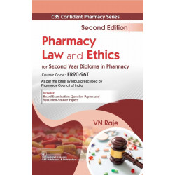 CBS Confident Pharmacy Series | Pharmacy Law and Ethics | for second Year Diploma in Pharmacy 2/e book by VN Raje
