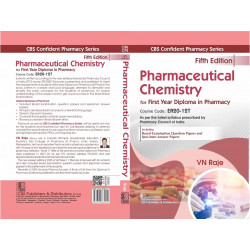 CBS Confident Pharmacy Series "Pharmaceutical Chemistry" for First Year Diploma in Pharmacy - 5/e book by VN Raje - Additional I