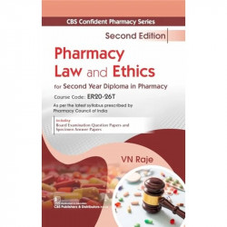 CBS Confident Pharmacy Series | Pharmacy Law and Ethics | for second Year Diploma in Pharmacy 2/e book by VN Raje - Back Cover