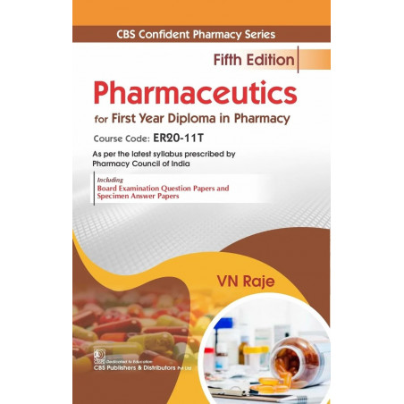 CBS Confident Pharmacy Series | Pharmaceutics | for First Year Diploma in Pharmacy 5/e book by VN Raje